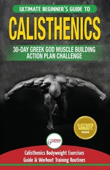 Can Calisthenics Build Muscle? The Ultimate Guide