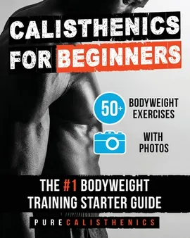 Creating a Calisthenics Program that Works for You