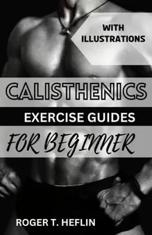Mastering Calisthenics Techniques and Building Progression