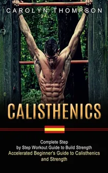 The Benefits of Calisthenics: Why You Should Try It